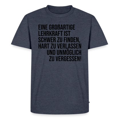 Großartige Lehrkraft - Männer Premium T-Shirt - Jeansblau 
