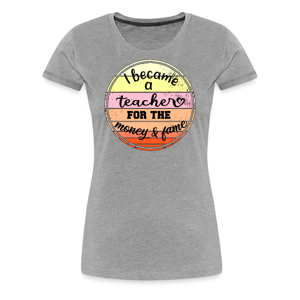 Money & Fame - Frauen Premium T-Shirt - Grau meliert