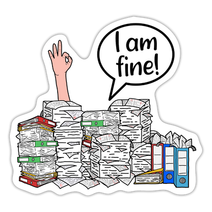 I am fine! - Sticker - Mattweiß