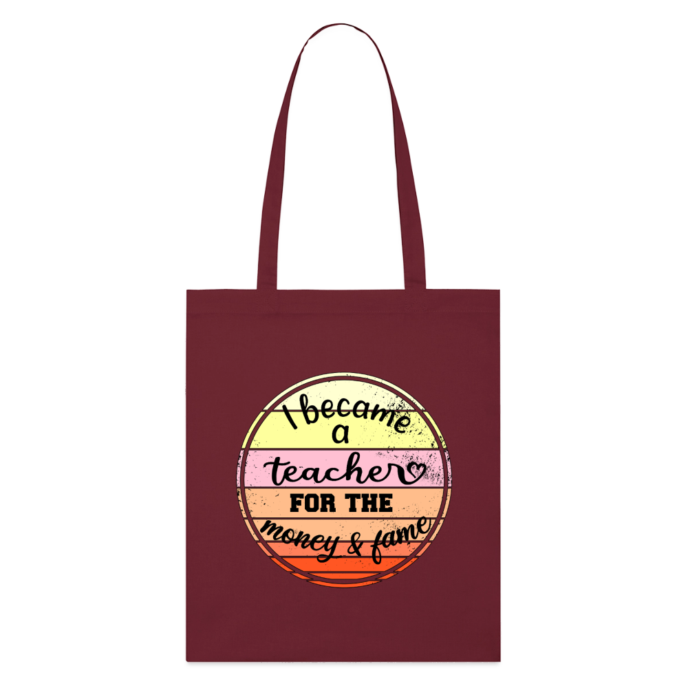 Became a teacher - Bio-Stoffbeutel - Burgunderrot