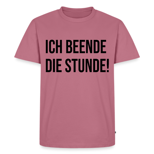 Ich beende die Stunde! - Männer Premium T-Shirt - Mauve