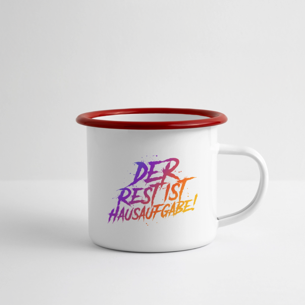 Der Rest ist Hausaufgabe! - Emaille-Tasse - Weiß/Rot