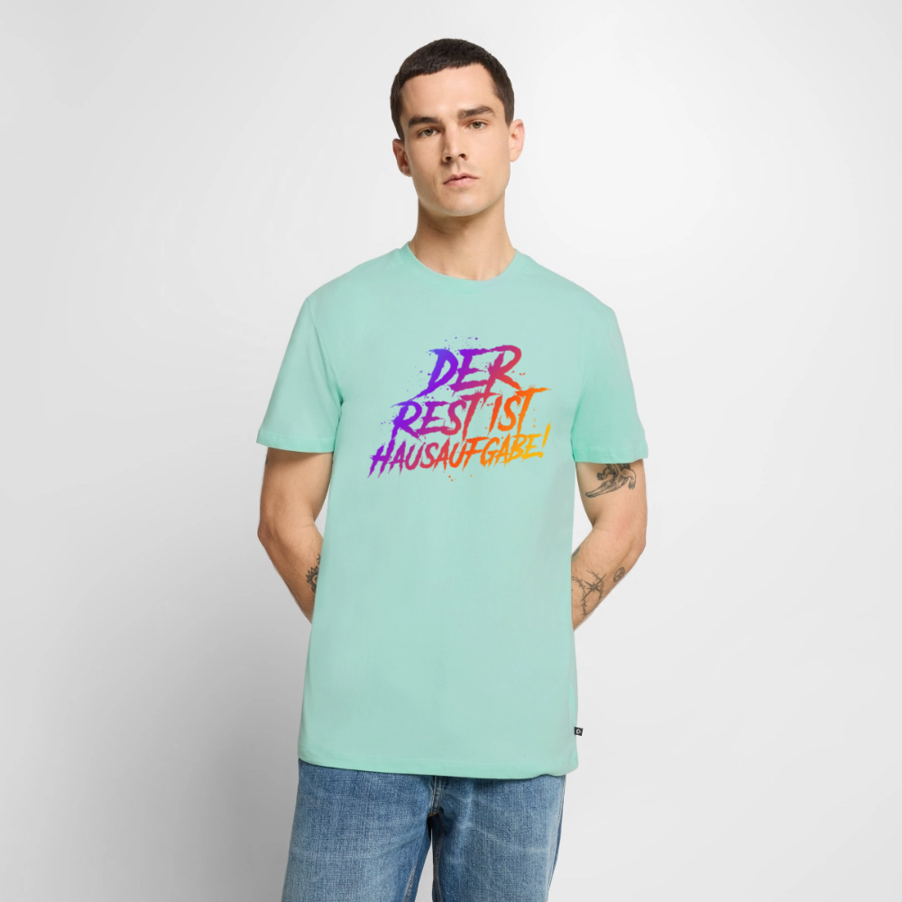 Der Rest ist Hausaufgabe! - Männer Premium T-Shirt - Mint 