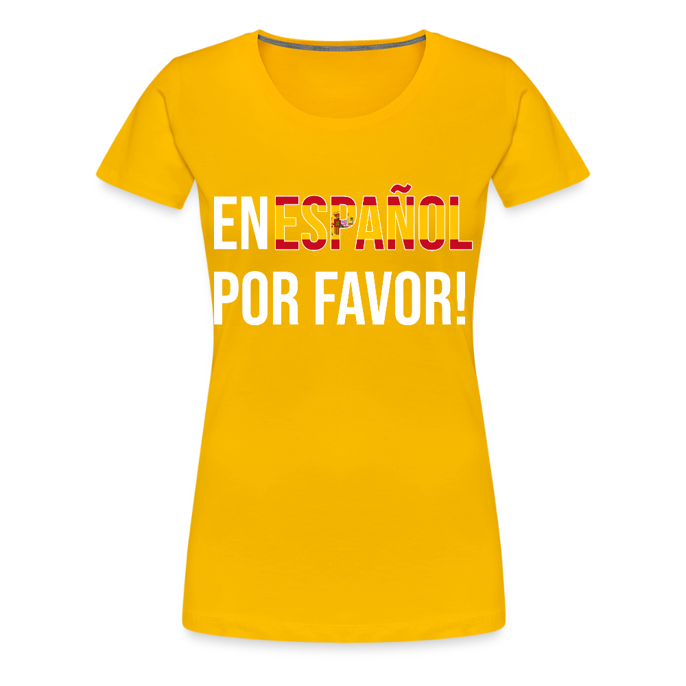 En Espanol por favor! - Frauen Premium T-Shirt - Sonnengelb