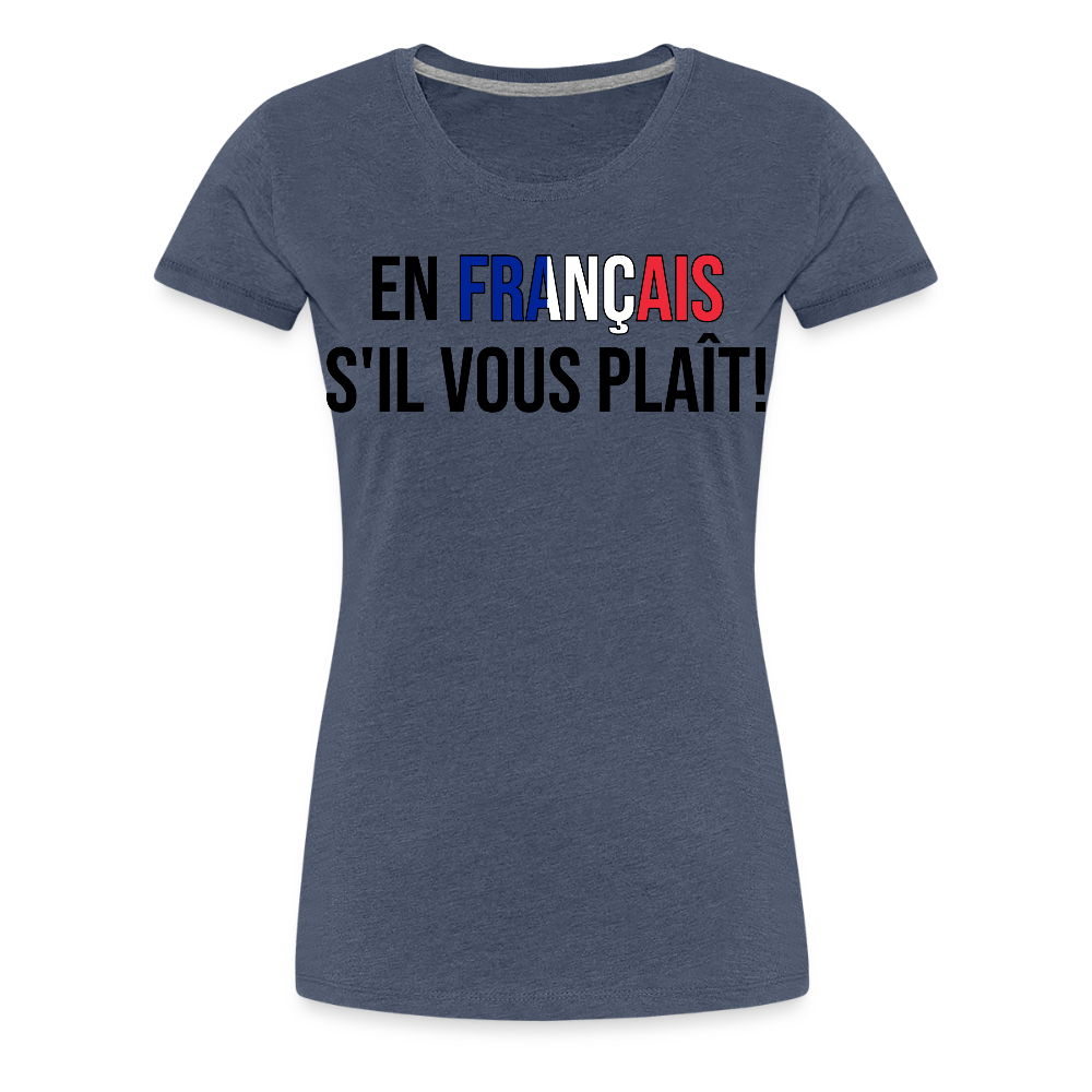En francais s´il vous plait! - Frauen Premium T-Shirt - Blau meliert