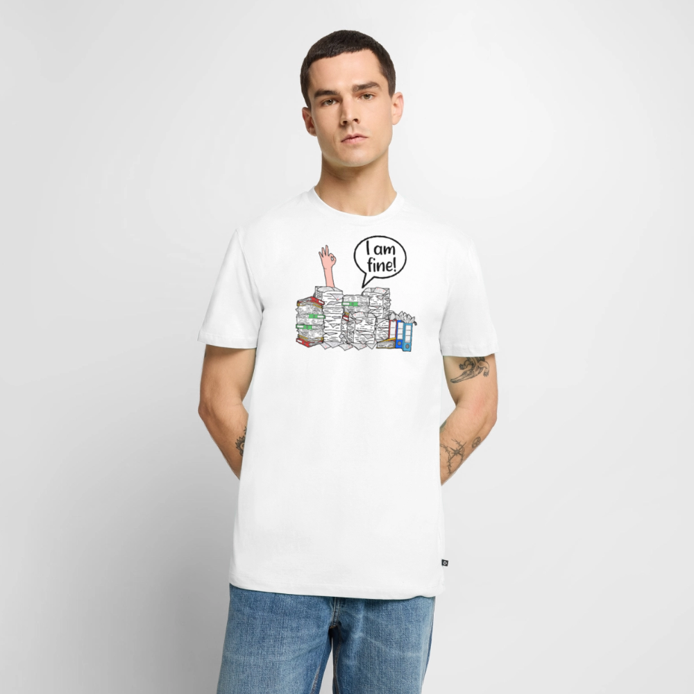 I am fine! - Männer Premium T-Shirt - Weiß