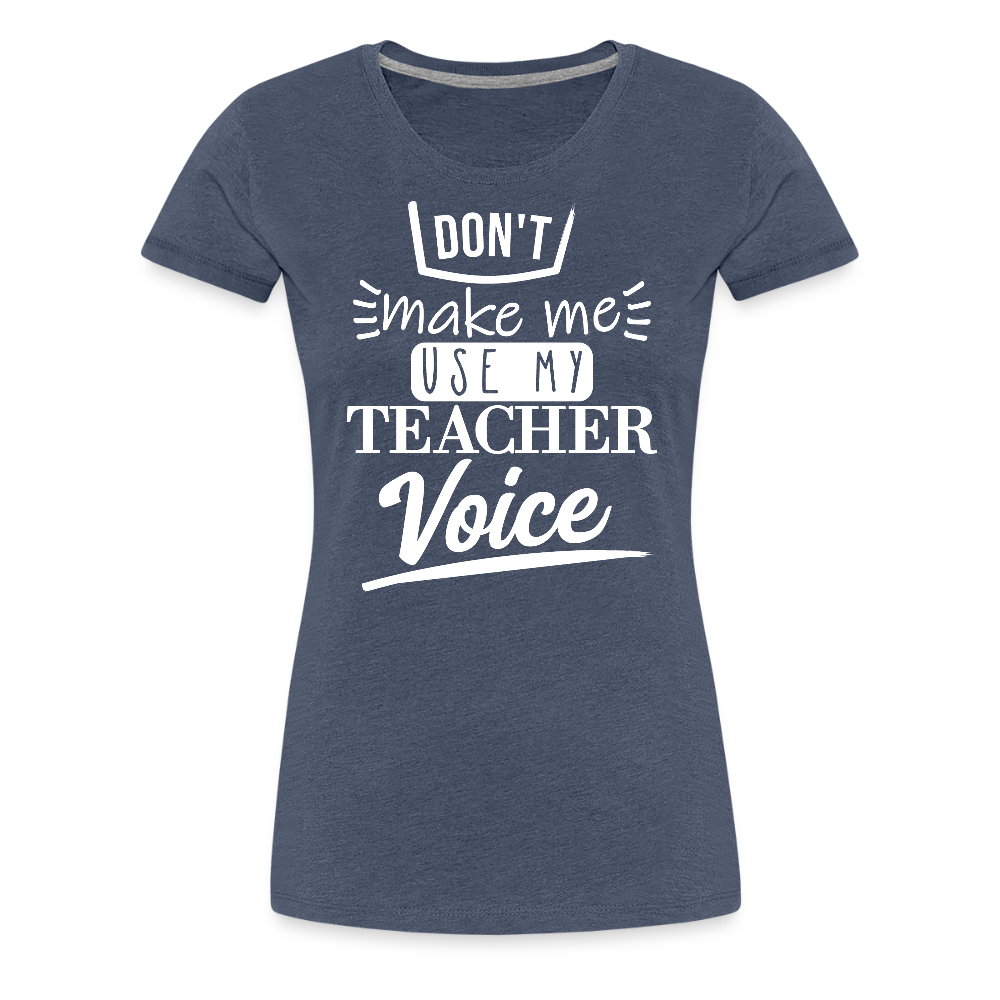 Teacher Voice - Frauen Premium T-Shirt - Blau meliert