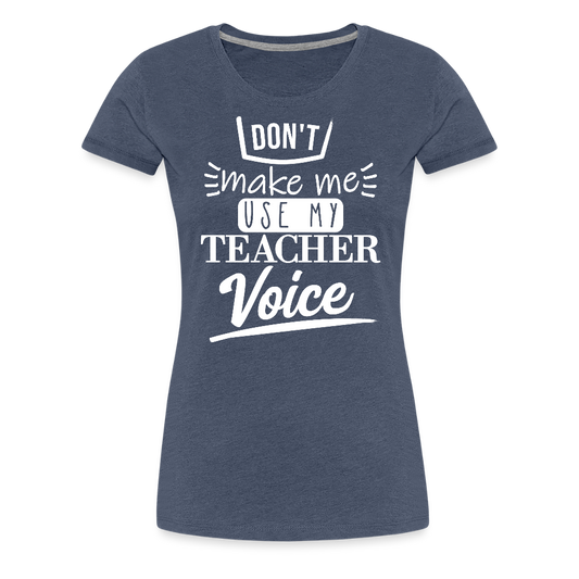 Teacher Voice - Frauen Premium T-Shirt - Blau meliert