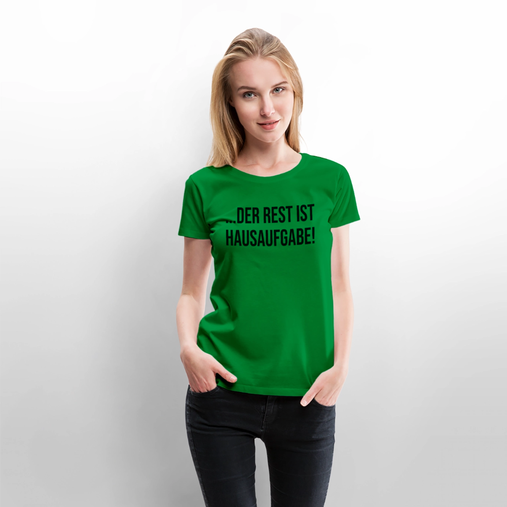 Hausaufgabe - Frauen Premium T-Shirt - Grün