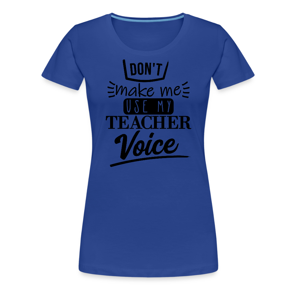 Teacher voice - Frauen Premium T-Shirt - Königsblau