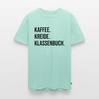 Kaffee. Kreide. Klassenbuch - Männer Premium T-Shirt - Mint 