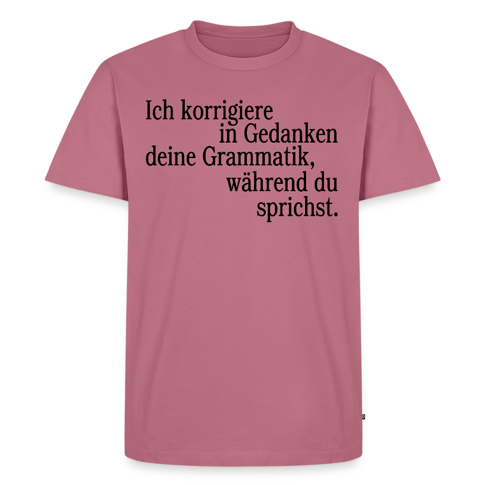 Grammatik - Männer Premium T-Shirt - Mauve