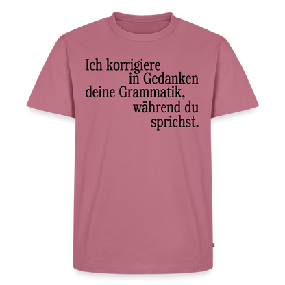 Grammatik - Männer Premium T-Shirt - Mauve