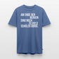Zu viele Schüler - Männer Premium T-Shirt - Taubenblau
