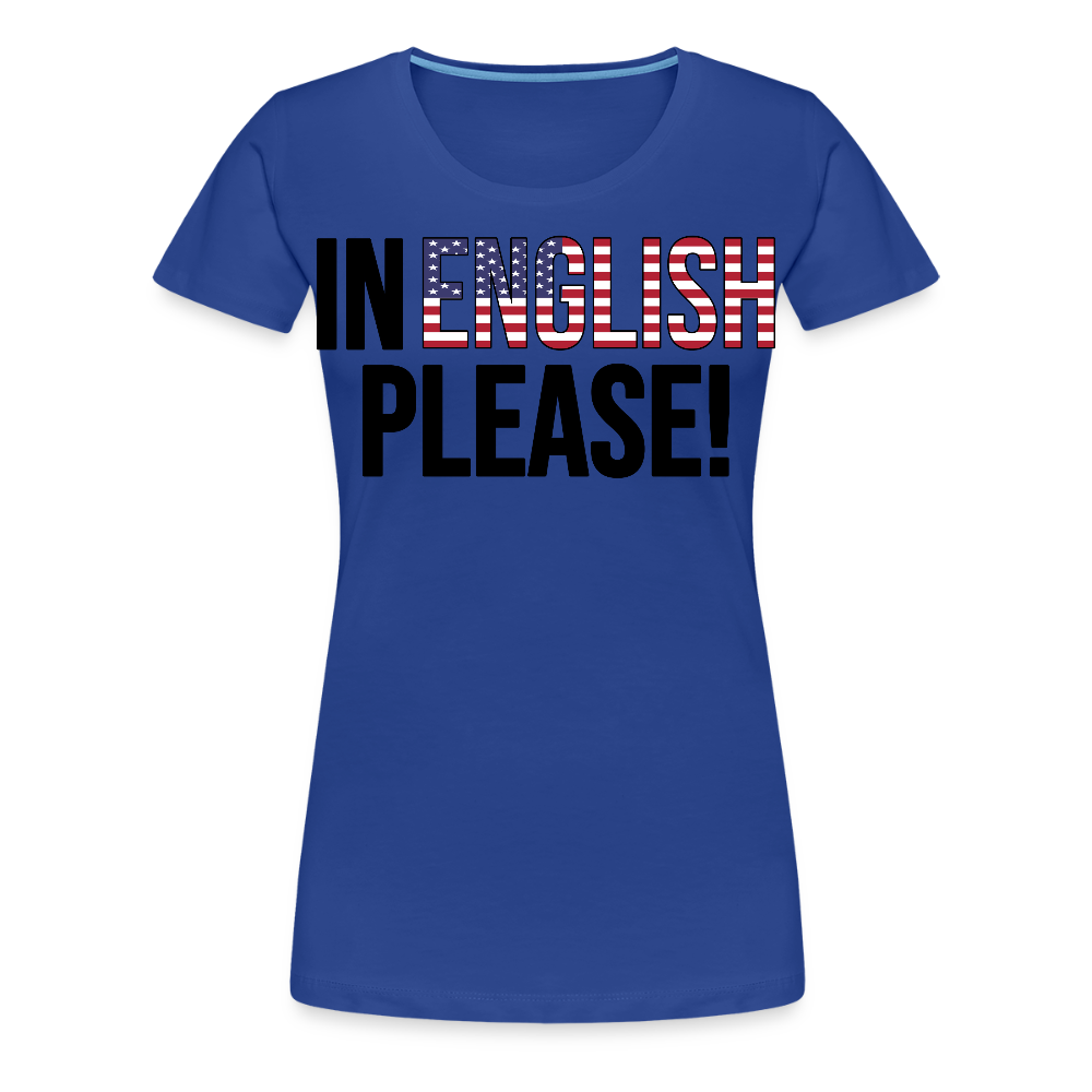 In english please! - Frauen Premium T-Shirt - Königsblau