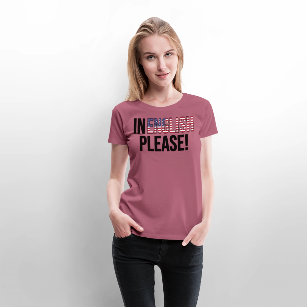 In english please! - Frauen Premium T-Shirt - Mauve