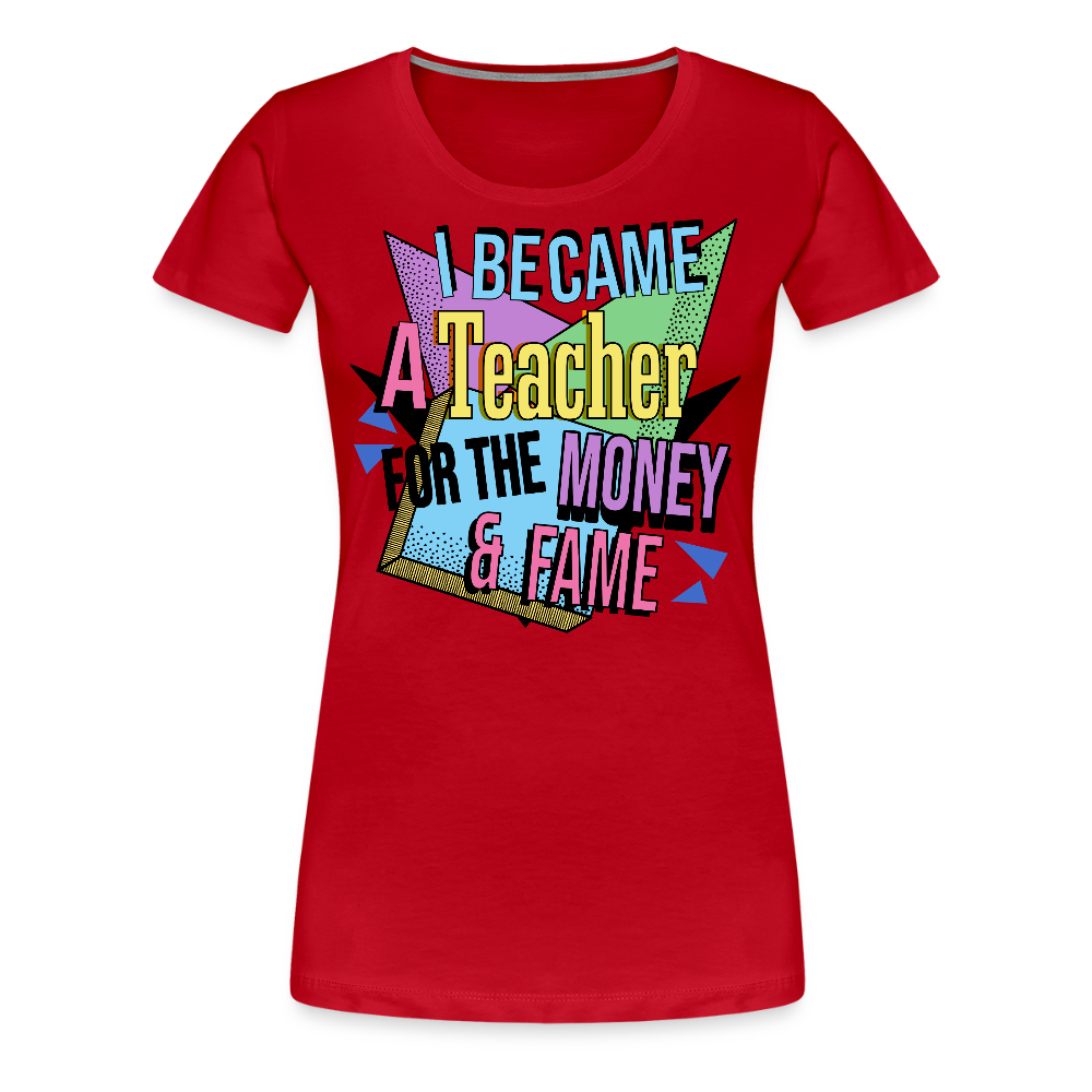 Money & Fame 90's - Frauen Premium T-Shirt - Rot