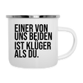 Klüger als du. - Emaille-Tasse - Weiß