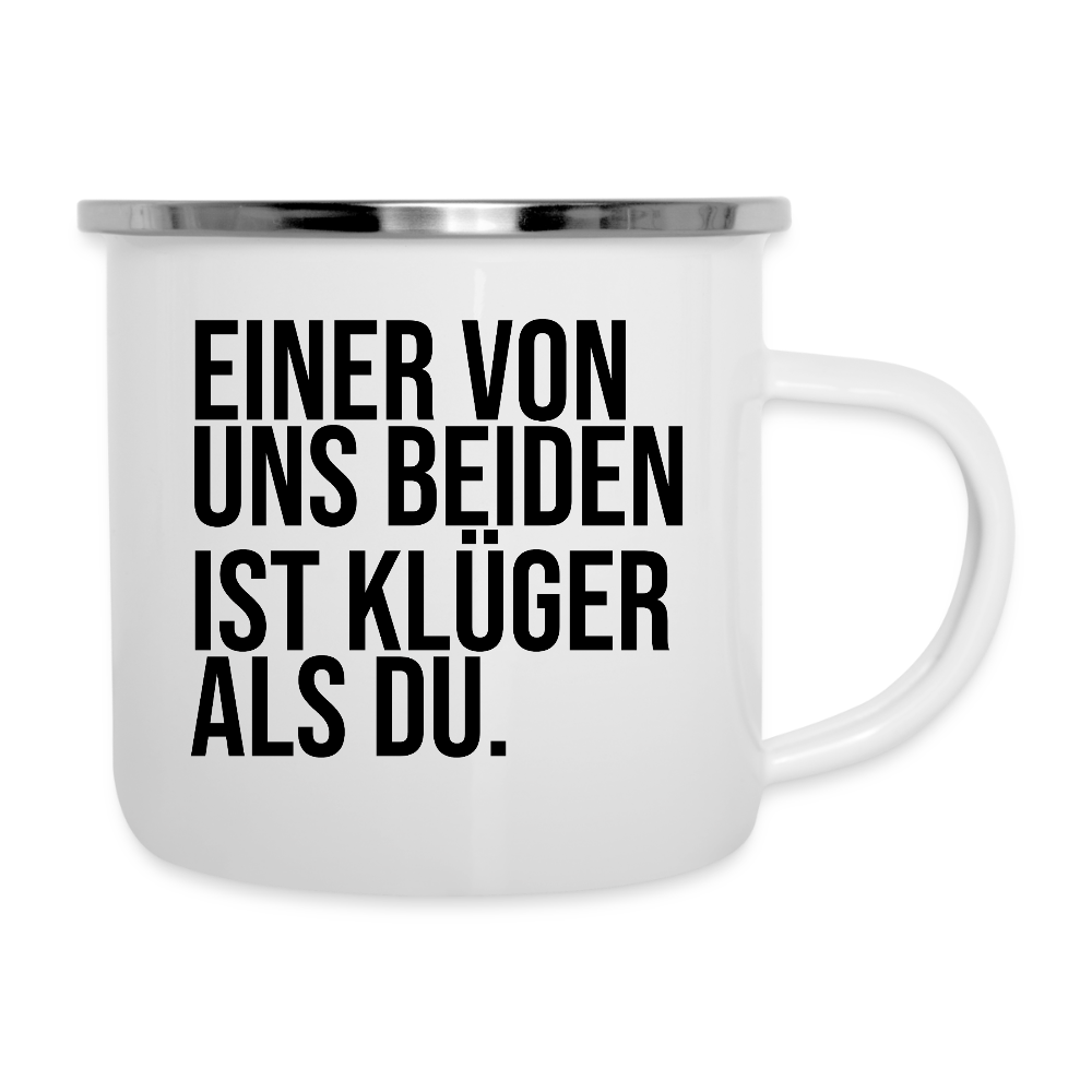 Klüger als du. - Emaille-Tasse - Weiß