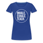 Inhale. Exhale. Teach. - Frauen Premium T-Shirt - Königsblau