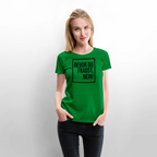 Bevor du fragst, nein! - Frauen Premium T-Shirt - Grün