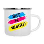 Just be yourself - Emaille-Tasse - Weiß