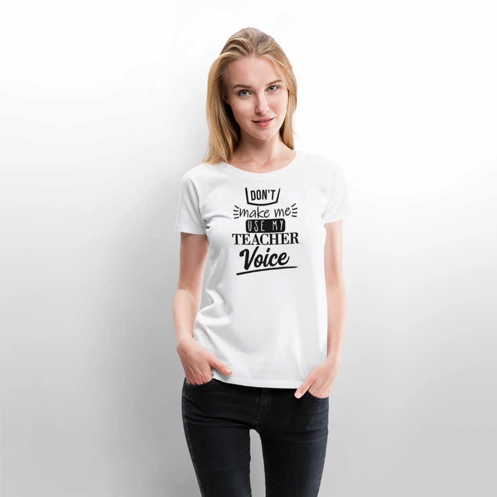 Teacher voice - Frauen Premium T-Shirt - Weiß