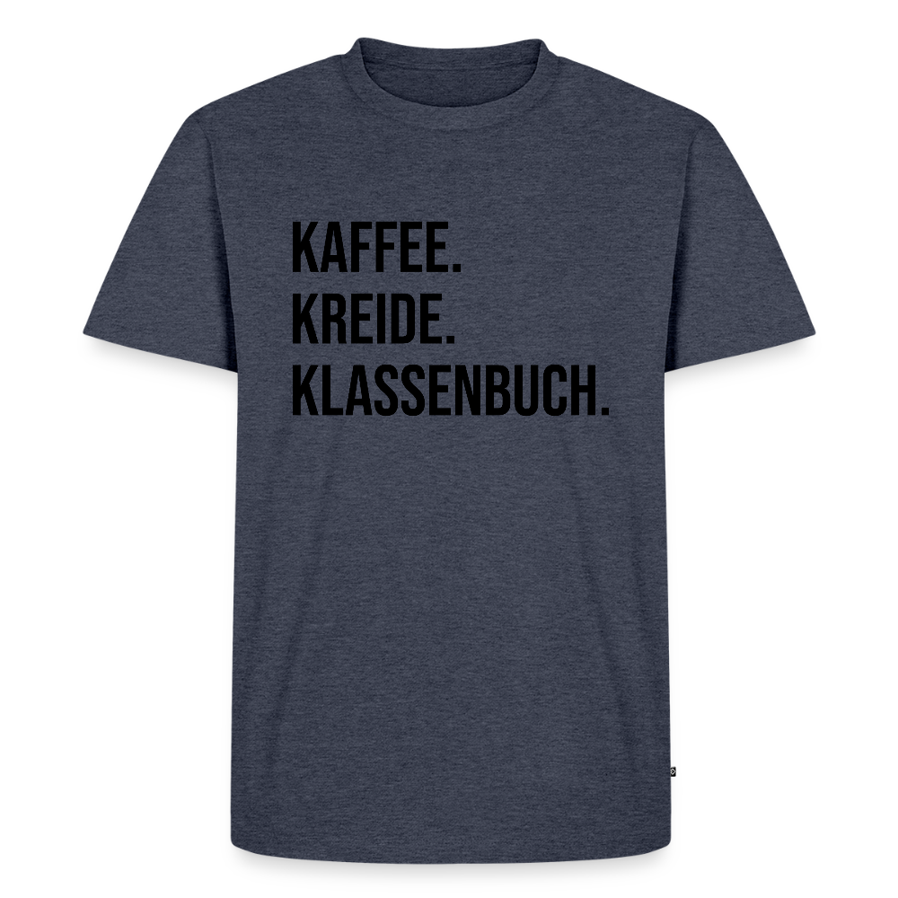 Kaffee. Kreide. Klassenbuch - Männer Premium T-Shirt - Jeansblau 