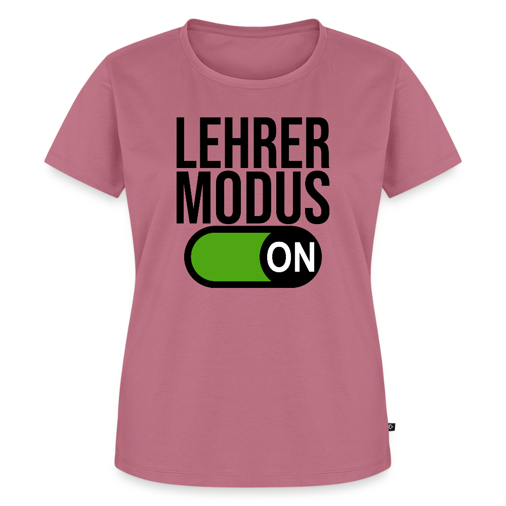 Lehrer Modus on - Frauen Premium T-Shirt - Mauve