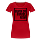 Bevor du fragst, nein! - Frauen Premium T-Shirt - Rot