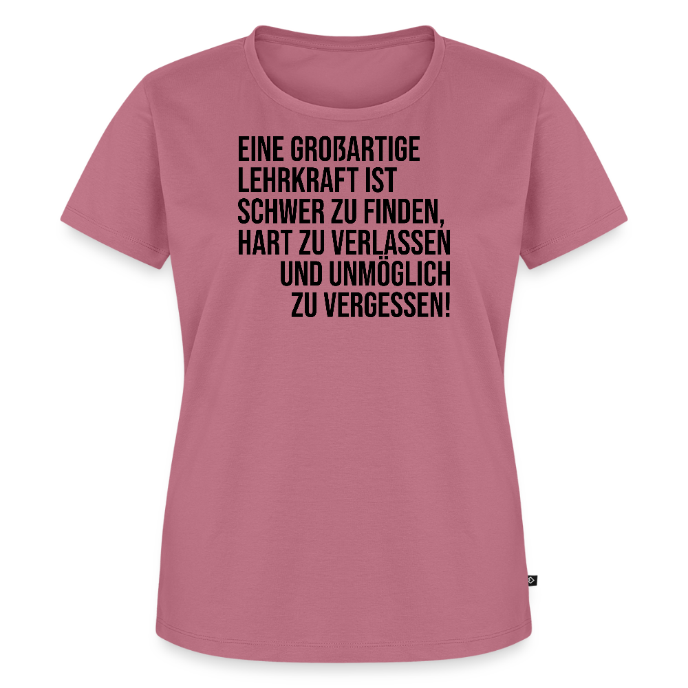 Großartige Lehrkraft - Frauen Premium T-Shirt - Mauve