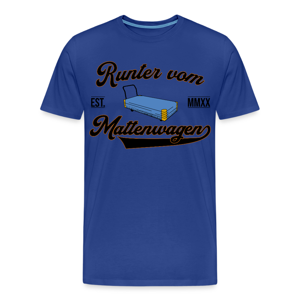 Runter vom Mattenwagen - Männer Premium T-Shirt - Königsblau