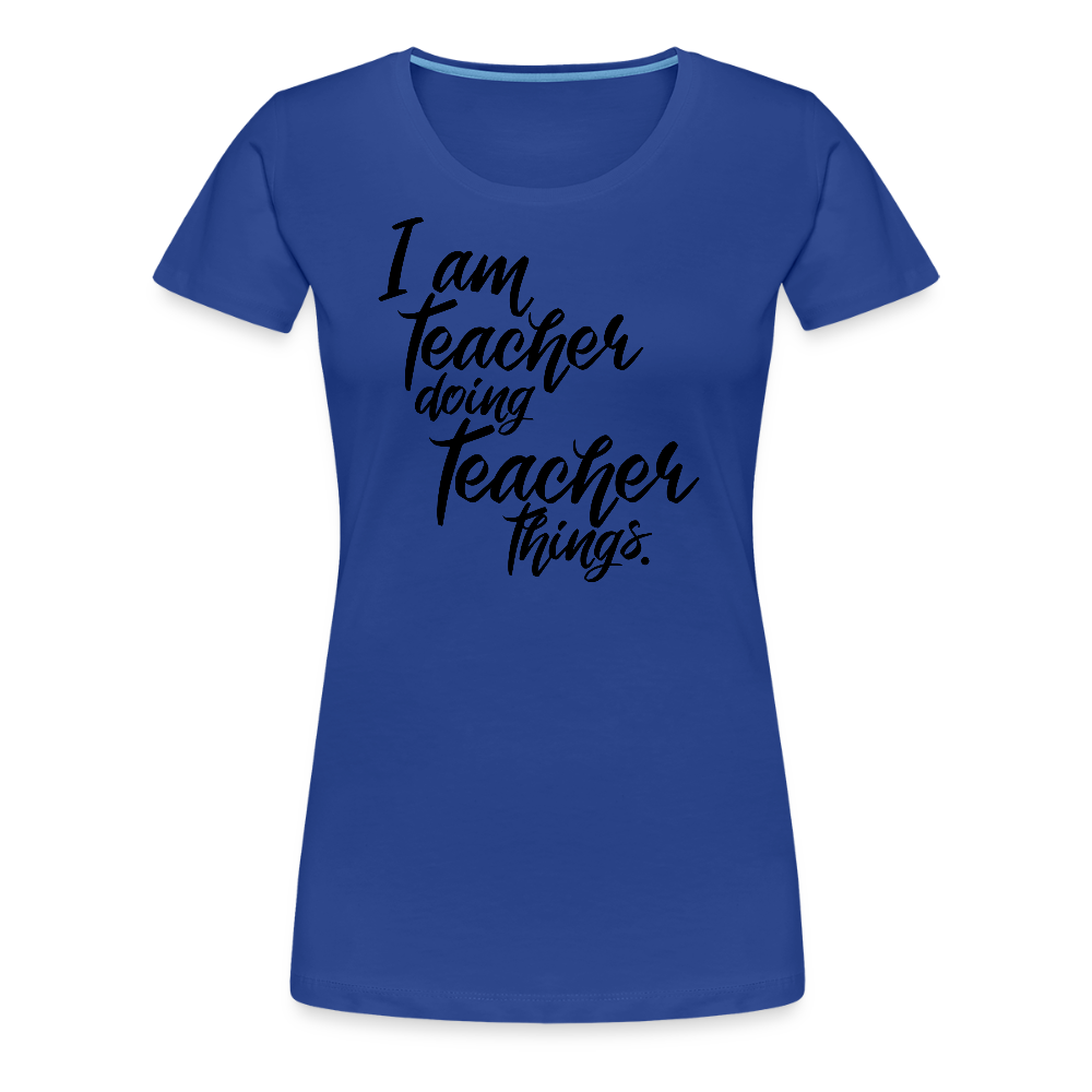 Teacher things - Frauen Premium T-Shirt - Königsblau