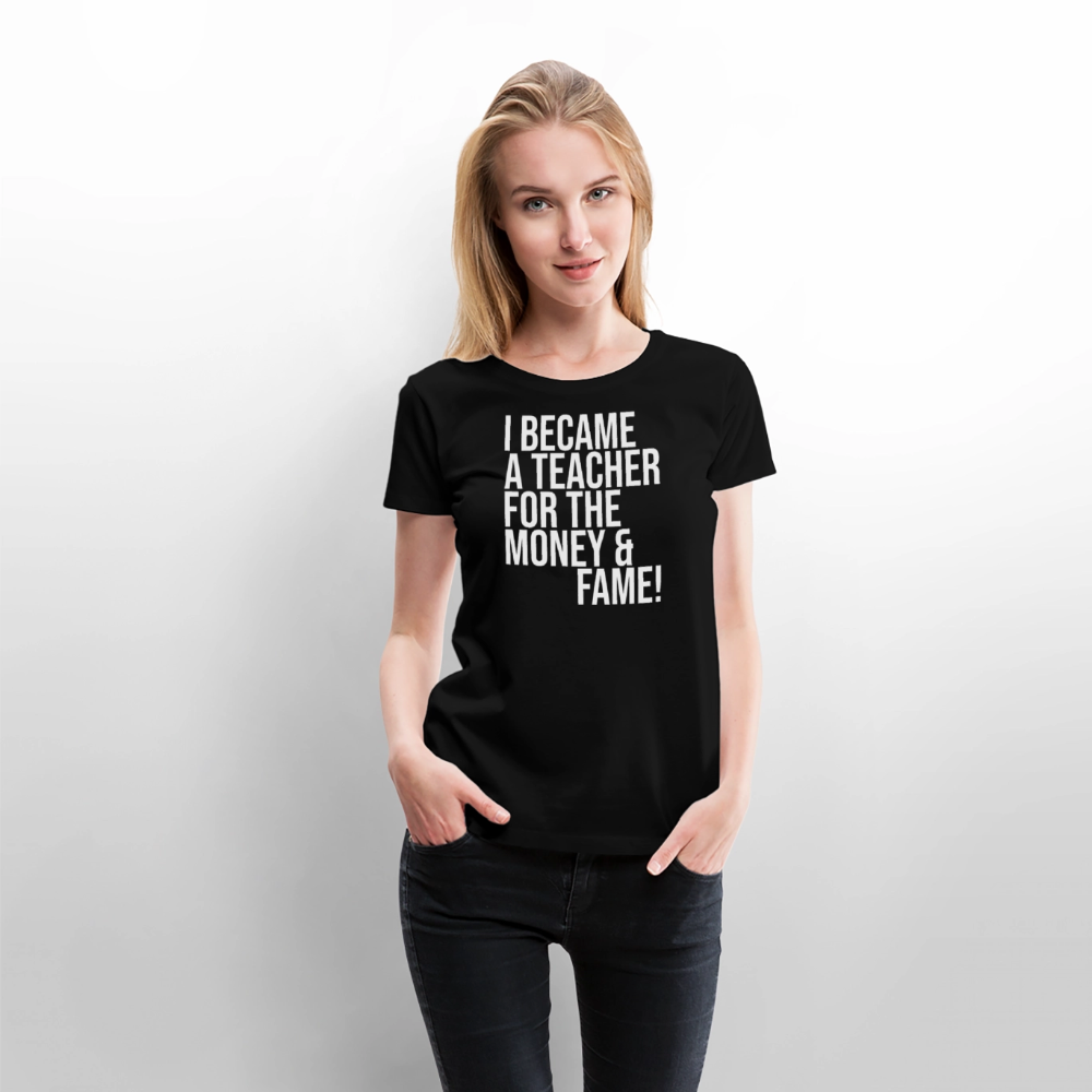 Money & Fame - Frauen Premium T-Shirt - Schwarz