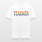 Teacher - Männer Premium T-Shirt - Weiß