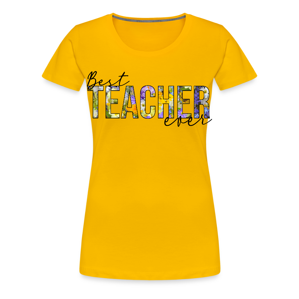 Best Teacher Ever - Frauen Premium T-Shirt - Sonnengelb