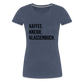 Kaffee, Kreide. Klassenbuch. - Frauen Premium T-Shirt - Blau meliert