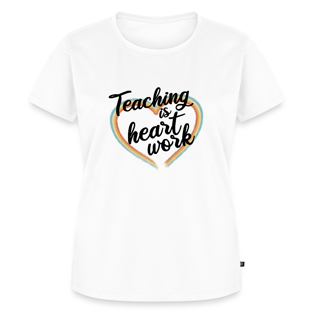 Teaching is heartwork - Frauen Premium T-Shirt - Weiß