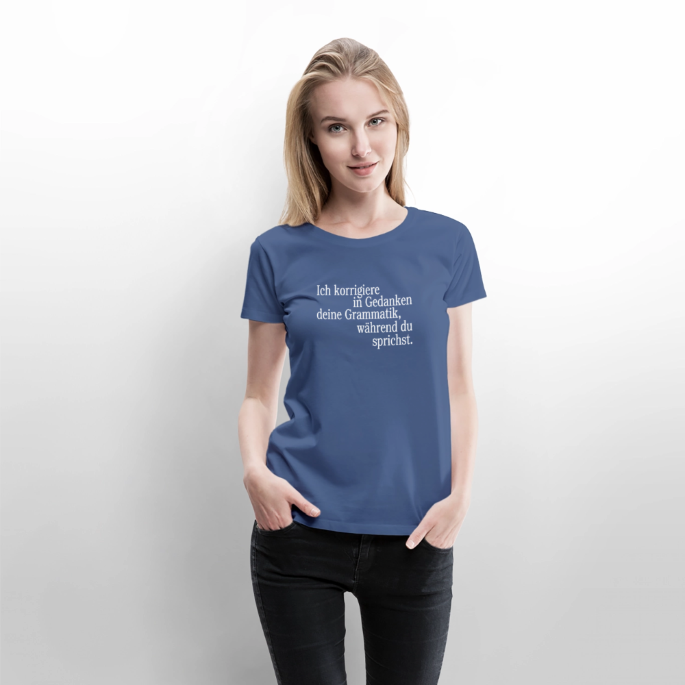 Grammatik - Frauen Premium T-Shirt - Taubenblau