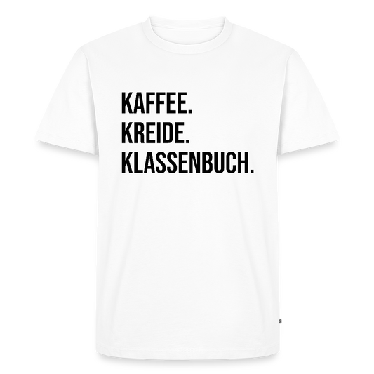 Kaffee. Kreide. Klassenbuch - Männer Premium T-Shirt - Weiß