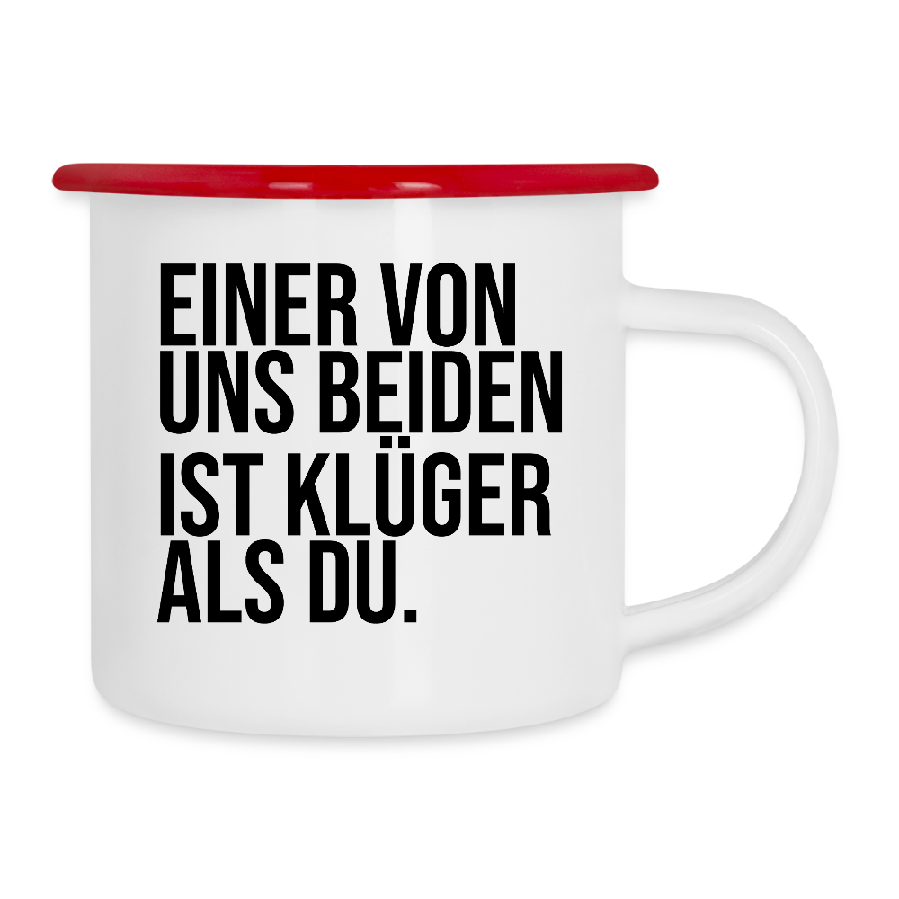 Klüger als du. - Emaille-Tasse - Weiß/Rot