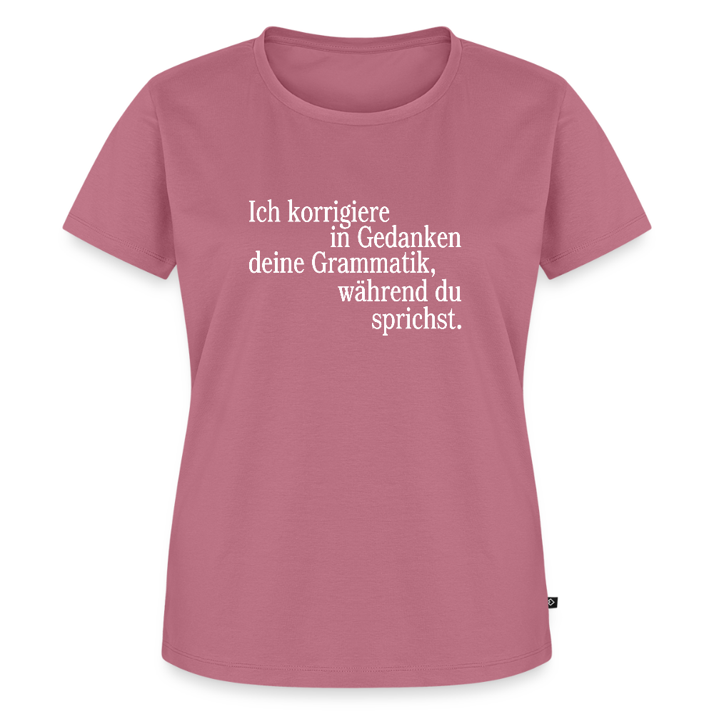 Grammatik - Frauen Premium T-Shirt - Mauve