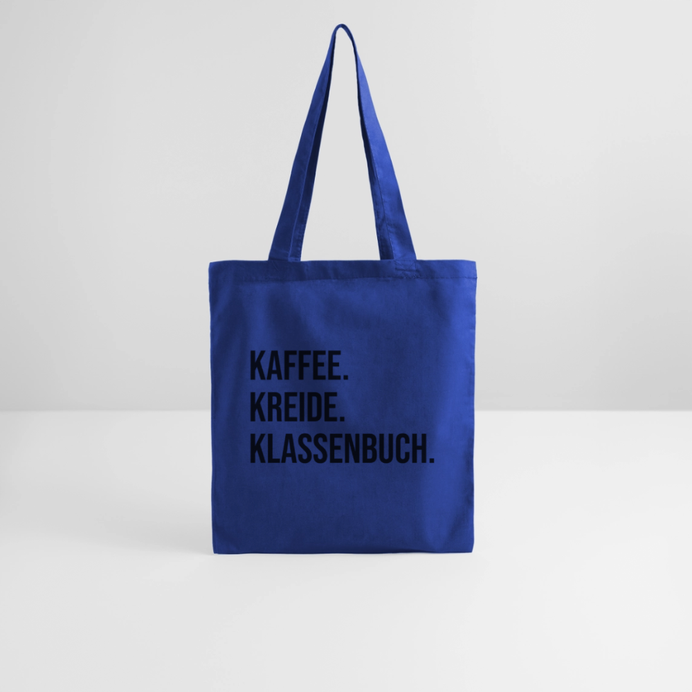 Kaffee. Kreide. Klassenbuch - Stoffbeutel - Royalblau