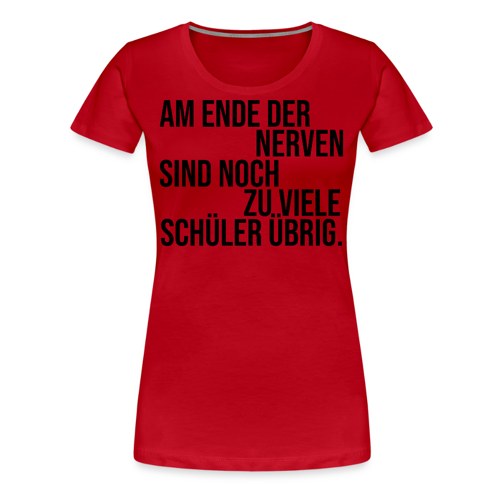 Zu viele Schüler - Frauen Premium T-Shirt - Rot
