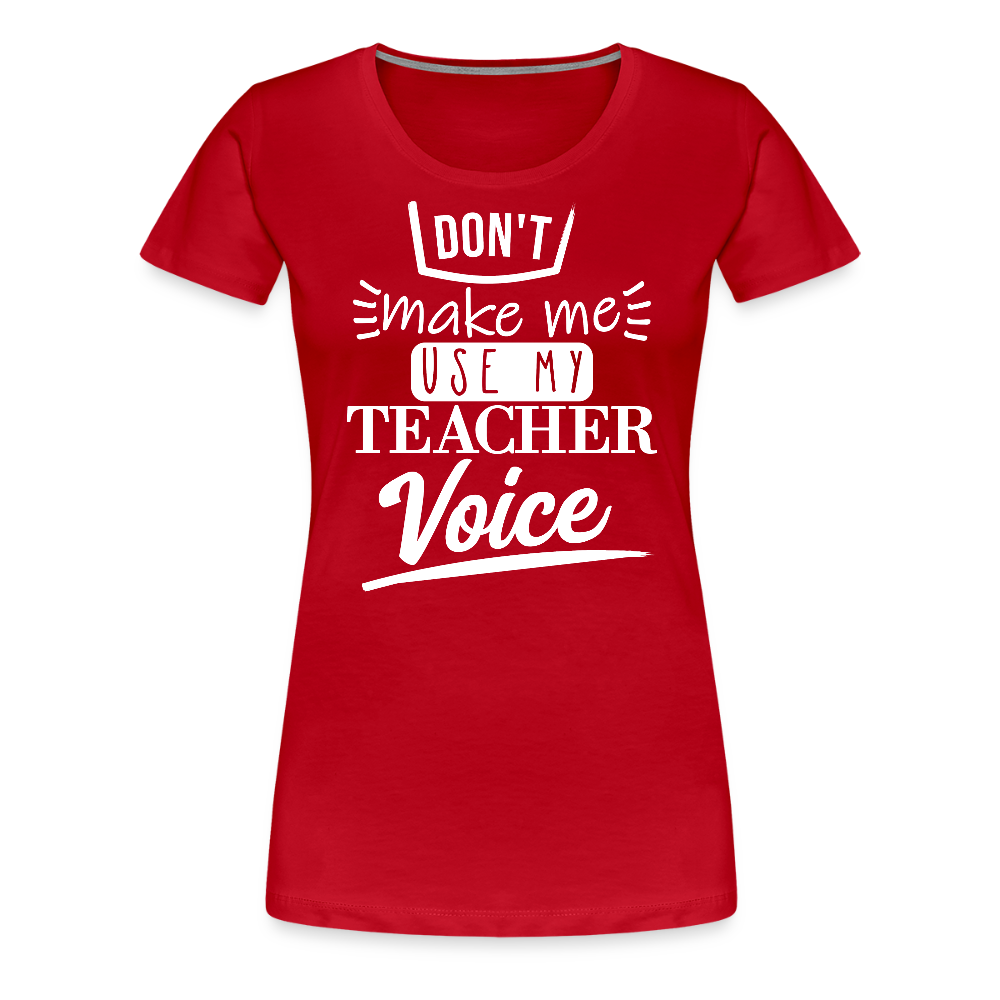 Teacher Voice - Frauen Premium T-Shirt - Rot