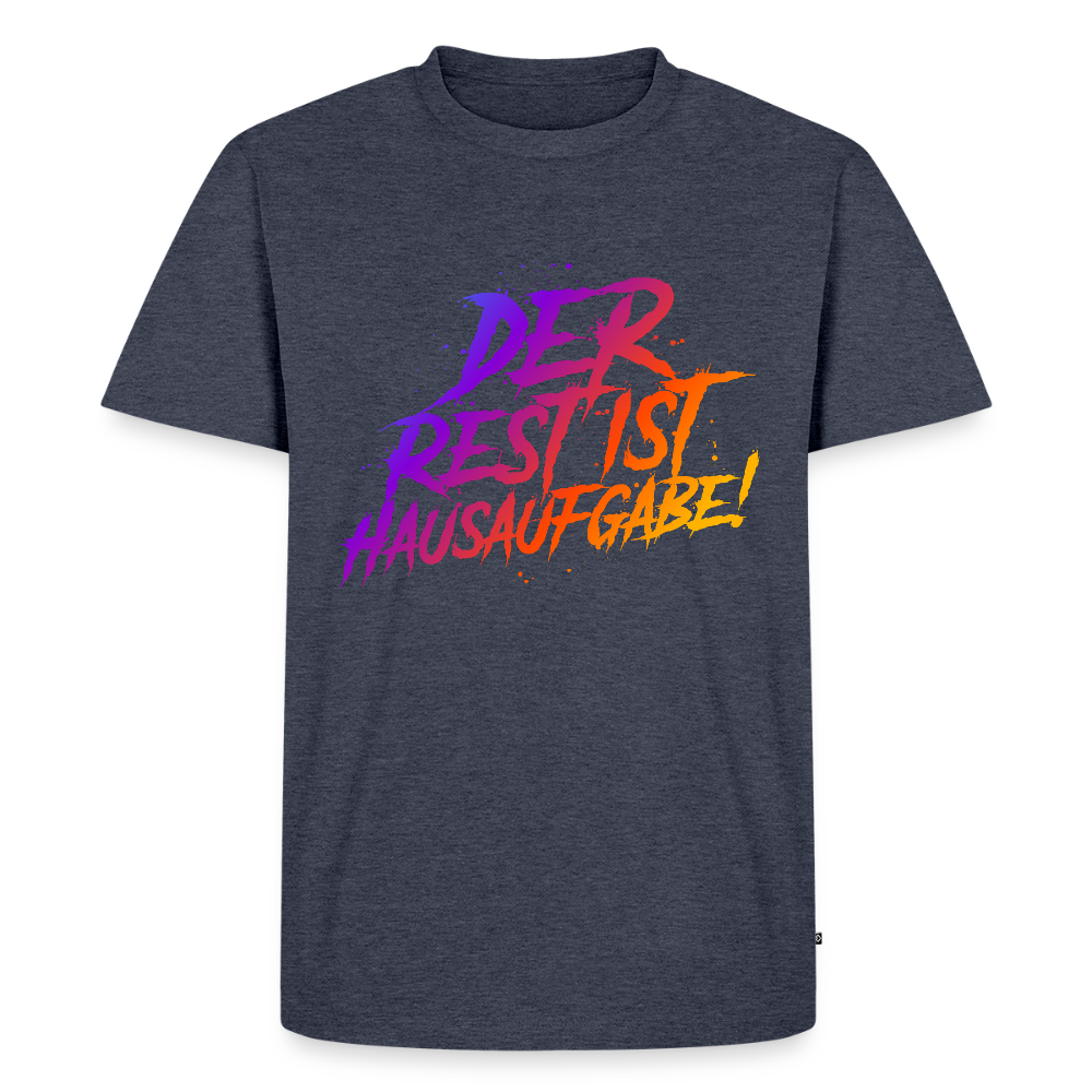 Der Rest ist Hausaufgabe! - Männer Premium T-Shirt - Jeansblau 