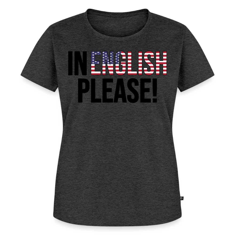 In english please! - Frauen Premium T-Shirt - Anthrazit meliert