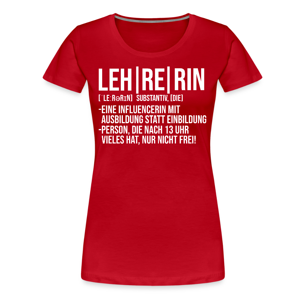 Leh-re-rin - Frauen Premium T-Shirt - Rot