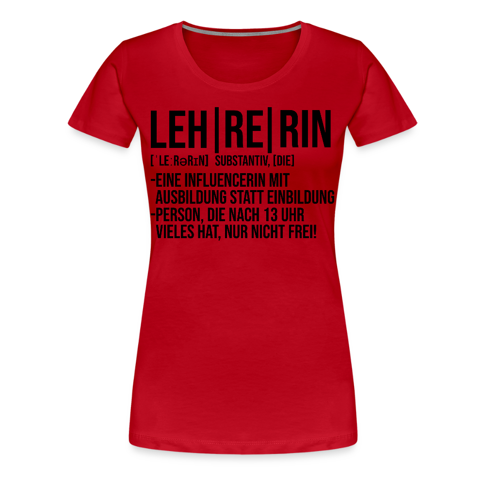 Leh-re-rin - Frauen Premium T-Shirt - Rot