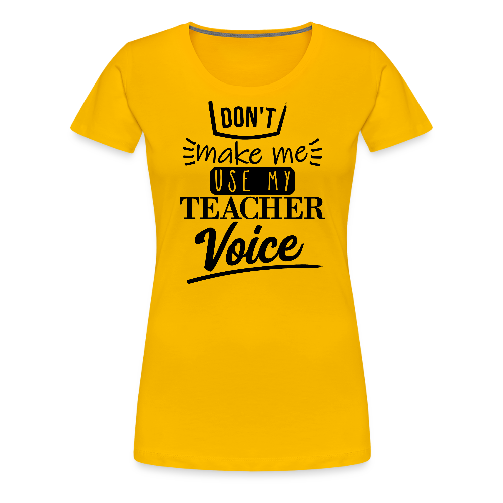 Teacher voice - Frauen Premium T-Shirt - Sonnengelb